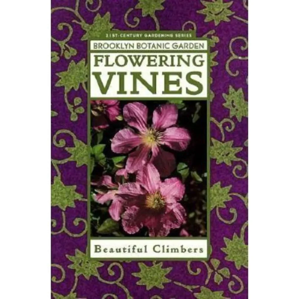 Brooklyn Botanic Garden Flowering Vines Beautiful Climbers Book Plant‎ Guide